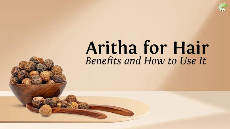 Aritha powder for hair & it's benefits, a natural cleanser that promotes hair growth and health.