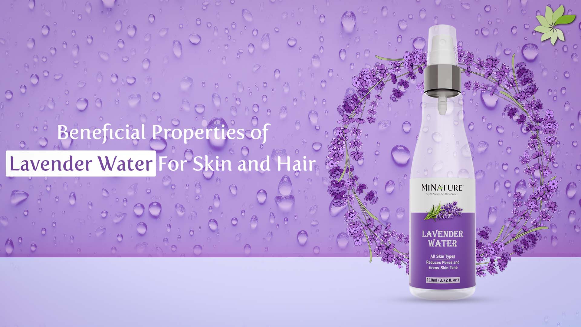 MINATURE Lavender Water: Natural skincare and haircare with the soothing power of lavender flower.