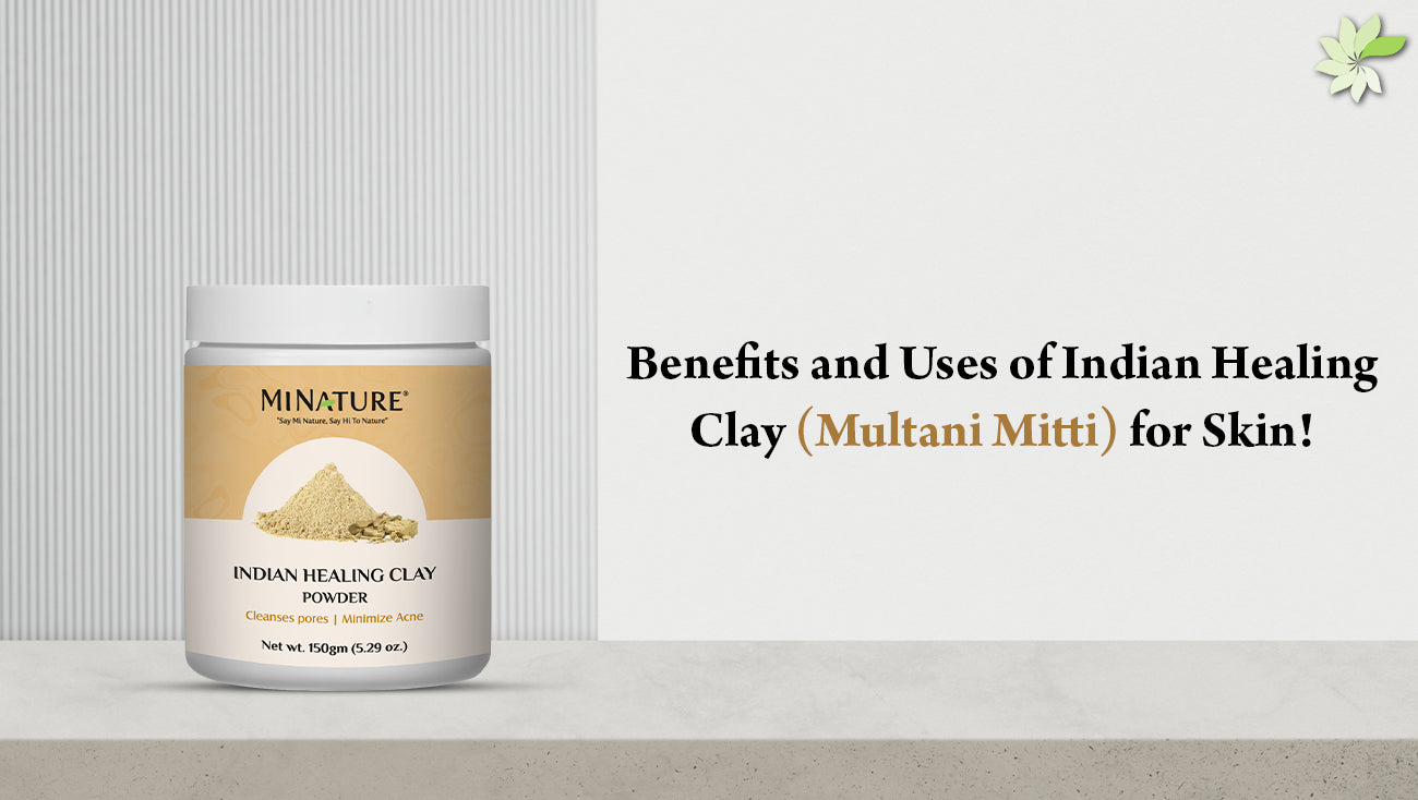 Explore the benefits and uses of Indian Healing Clay (Multani Mitti) for healthier, glowing skin naturally.