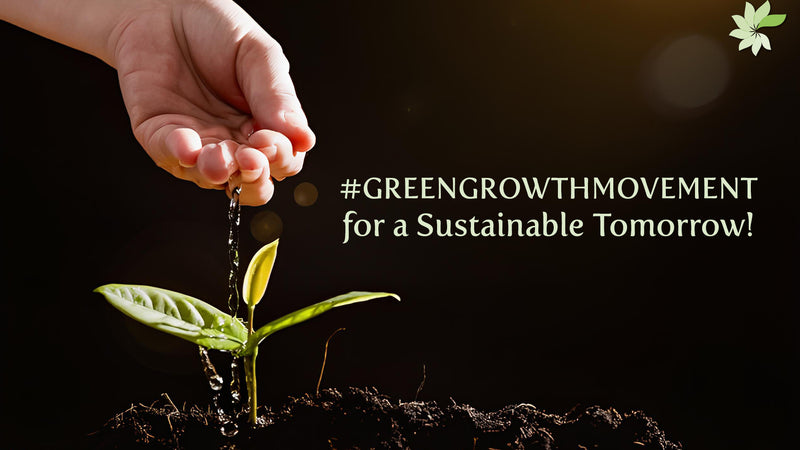 Join the #GreenGrowthMovement for Sustainable initiatives for environmental conservation and a greener future.