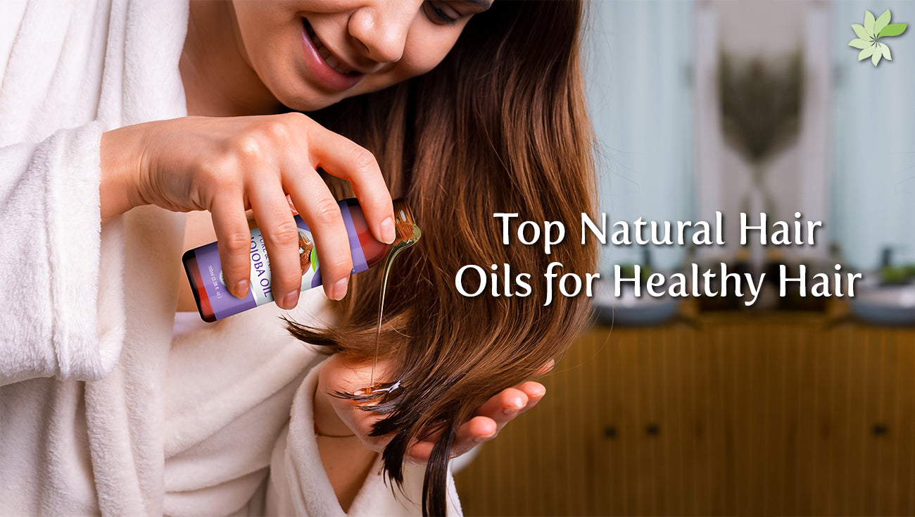 Top Natural Hair Oils for Healthy Hair
