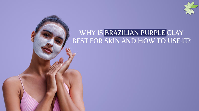 Brazilian Purple Clay benefits skin by purifying and hydrating. Reduces wrinkles, suitable for oily, combination, and blemish-prone skin.